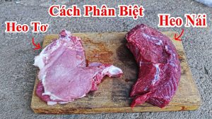 Cách phân biệt thịt heo nái và thịt heo tơ khi mua ngoài chợ , bạn nên biết để tránh mua nhầm bị lừa